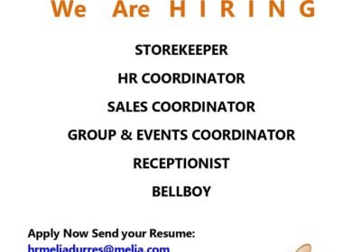 We are hiring: Storekeeper, HR Coordinator, Sales Coordinator, Group & Event Coordinator, Receptionist and Bell Boy